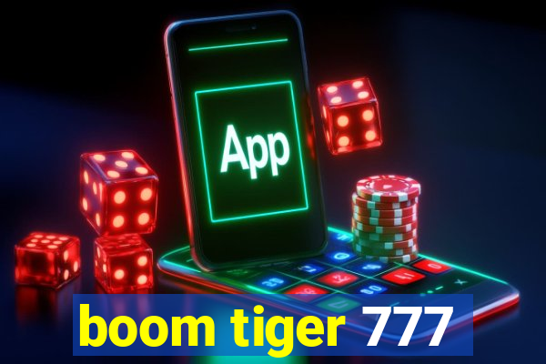 boom tiger 777